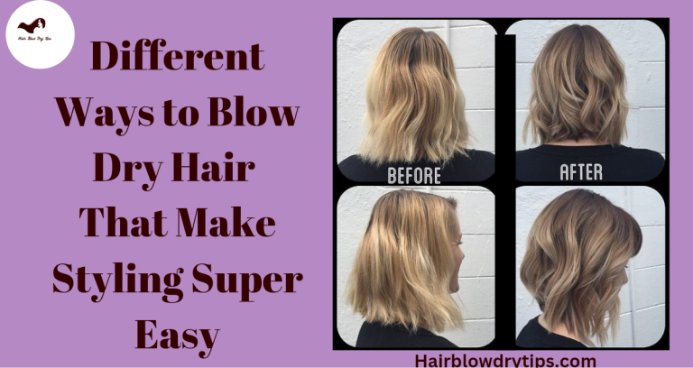 20221126 141147 0000 Different Ways to Blow Dry Hair That Make Styling Super Easy